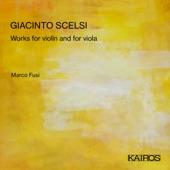 Giacinto Scelsi: Works for violin and for viola artwork