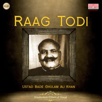 Ustad Bade Ghulam Ali Khan - Raag Todi - Bandish - Allah Jane Moullah Jane - Taal Teental - EP artwork