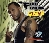 Flo Rida - Low (feat T-Pain)