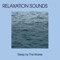 Seaway - Ocean Sounds, Relaxation Music & Meditation Music lyrics