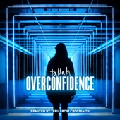 Overconfidence (Remixed by Teru) artwork