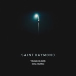 Saint Raymond & RAC - Young Blood
