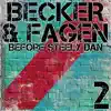 Before Steely Dan, Vol. 2 album lyrics, reviews, download