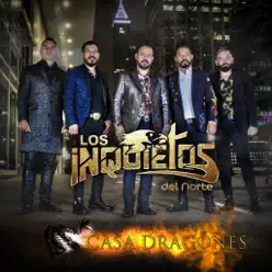 Casa Dragones - Single - Los Inquietos Del Norte