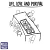 Life, Love and Percival - EP