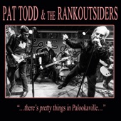 Pat Todd & The Rankoutsiders - All the Years #1
