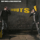 Shouts - Gary Innes & Ewan Robertson