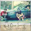 Not Our Songs album lyrics, reviews, download