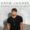 Damn Good Night - EP album lyrics, reviews, download