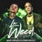 La Weed (feat. Remik Gonzalez) - Miguel Rodriguez Pa lyrics