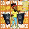 Do My Lor Dance - Single album lyrics, reviews, download