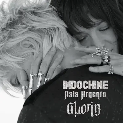 Gloria (Versione italiana) [feat. Asia Argento] - Single - Indochine