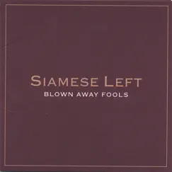 Blown Away Fools by Siamese Left album reviews, ratings, credits