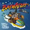 Baywatch - Single album lyrics, reviews, download