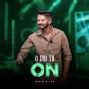 O Pai Tá On - Single