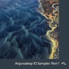 Anjunadeep 10 Sampler: Part 1