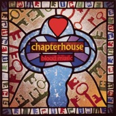 Chapterhouse - We Are the Beautiful