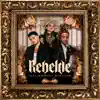 Rebelde - Single album lyrics, reviews, download