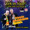 Kèk ze lope! (feat. Fiske te zat & Volle bak feest) [Freestyle remix DJ-V Delicious] - Single
