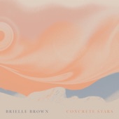 Brielle Brown - Concrete Stars