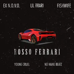 Rosso Ferrari (feat. Lil Rrari & No Name Beatz) Song Lyrics