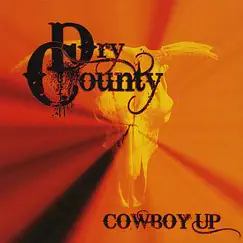 Cowboy Up by Dry County album reviews, ratings, credits