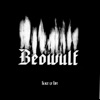 Beowulf - Ain't Gettin Any Younger