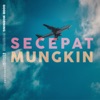 Secepat Mungkin - Single