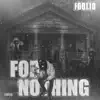 For Nothing - Single album lyrics, reviews, download