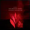 The Bravest Thing (feat. Ellie Holcomb) - Single album lyrics, reviews, download