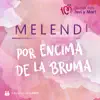 Por Encima de la Bruma - Single album lyrics, reviews, download