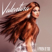 Valentina - A Prueba De Todo