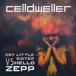 Cry Little Sister Vs. Hello Zepp - Single by Celldweller album reviews, ratings, credits