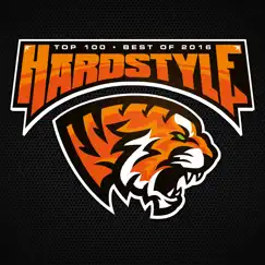 Hardstyle Top 100: Best Of 2016 by Various Artists album reviews, ratings, credits