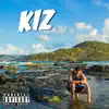 Kiz - EP album lyrics, reviews, download