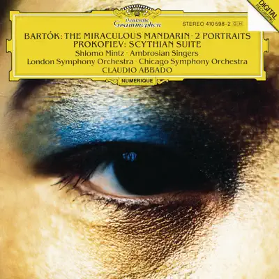 Bartók: The Miraculous Mandarin, Op. 19, Two Portraits, Op. 5 - Prokofiev: Scythian Suite, Op. 20 - Claudio Abbado Bartók: The Miraculous Mandarin, Op. 19, Two Portraits, Op. 5 - Prokofiev: Scythian Suite, Op. 20 - Claudio Abbado