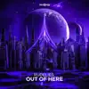 Out of Here - Single album lyrics, reviews, download