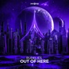 Out of Here - Single