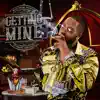 Getting Mine - Single album lyrics, reviews, download