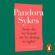 Pandora Sykes - How Do We Know We're Doing It Right?