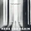Here I Go Again (feat. James Farrelli) - Single album lyrics, reviews, download