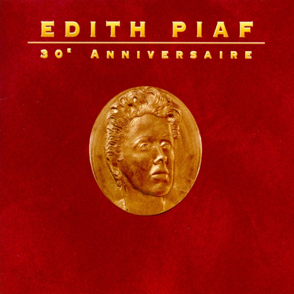 30ème Anniversaire - Édith Piaf