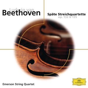 Beethoven: Späte Streichquartette Op. 132 & 135