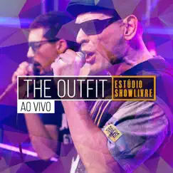 The Outfit no Estúdio Showlivre (Ao Vivo) by The Outfit album reviews, ratings, credits