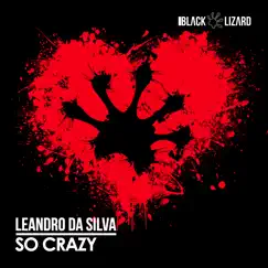 So Crazy - Single by Leandro Da Silva album reviews, ratings, credits