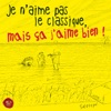 Je n'aime pas le classique mais ça j'aime bien !