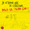 Je n'aime pas le classique mais ça j'aime bien ! - Various Artists