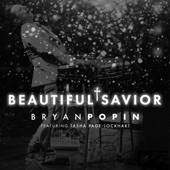 Bryan Popin - Beautiful Savior (feat. Tasha Page Lockhart)