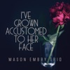 I've Grown Accustomed to Her Face - Single