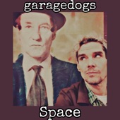 garageDogs - Space
